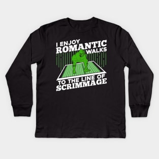 I Enjoy Romantic Walks To The Line Of Scrimmage Kids Long Sleeve T-Shirt